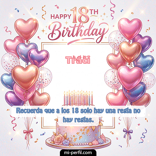 Happy 18th BirthDay Traci