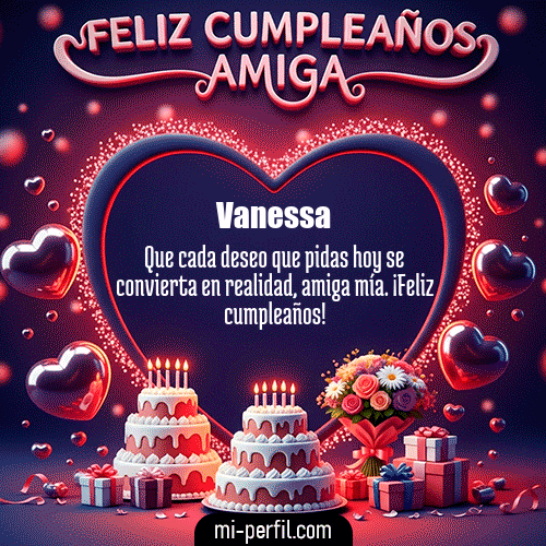 Feliz Cumpleaños Amiga XI Vanessa