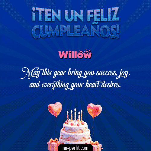 Te un Feliz Cumpleaños Willow