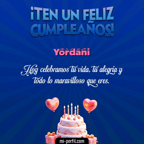 Te un Feliz Cumpleaños Yordani