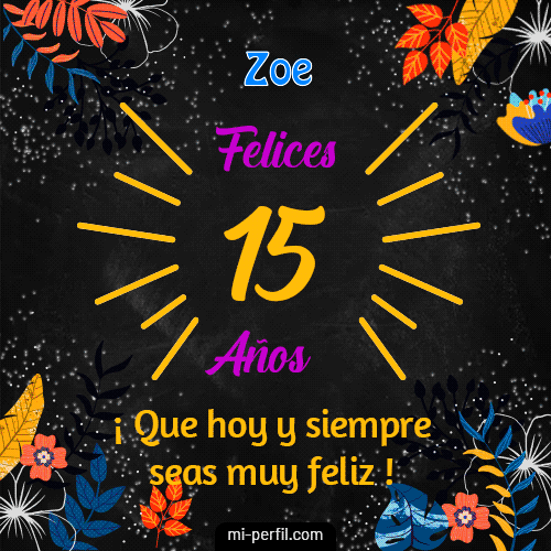 Feliz 15 Años Zoe