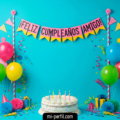 Feliz Cumpleaños Amigo IV