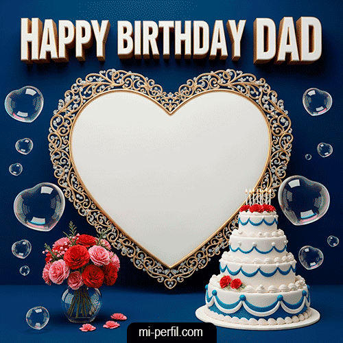 Happy Birthday Dad